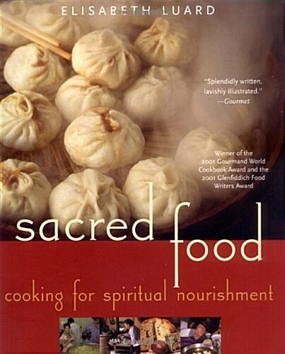 Sacred Food: Cooking for Spiritual Nourishment (Paperback)