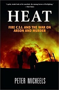 Heat: Fire C.S.I. and the War on Arson and Murder (Adrenaline) (Paperback, First Edition)