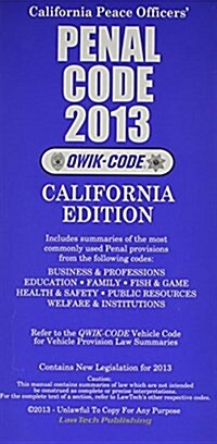 PENAL CODE 2013 QWIK-CODE CA Ed (Paperback)