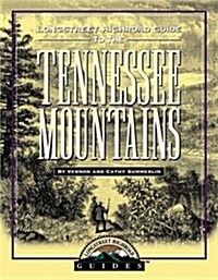 Longstreet Highroad Guide to the Tennessee Mountains (Longstreet Highroad Guides) (Paperback)