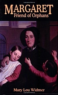 Margaret, Friend of Orphans (Paperback)