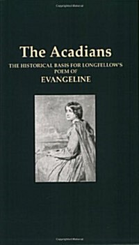 The Acadians: Their Deportation and Wanderings (Paperback)