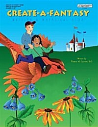 Create-a-fantasy: Writing a whimsical story (Create-a-story series) (Paperback, 2nd)