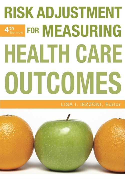 Risk Adjustment for Measuring Health Care Outcomes, Fourth Edition (Hardcover, 4)