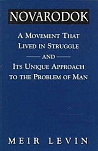 Navarodok: A Movement That Lived in Struggle and Its Unique Approach to the Problem of Man (Paperback)