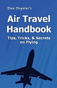 Dan Poynters Air Travel Handbook (Paperback)