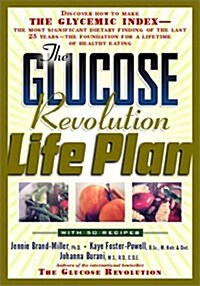 The Glucose Revolution Life Plan (Paperback, Copyright 2000)