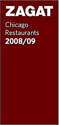 Zagat Chicago Restaurants 2008/09 (Zagatsurvey: Chicago Restaurants) (Paperback, Pap/Map)