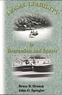 Legal Liability in Recreation and Sport (Paperback, 2nd)