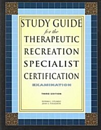 Study Guide for the Therapeutic Recreation Specialist Certification Examination (Paperback, 3rd)