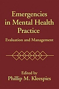 Emergencies in Mental Health Practice: Evaluation and Management (Paperback)