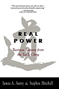 Real Power Business Lessons from the Tao Te Ching (Paperback)