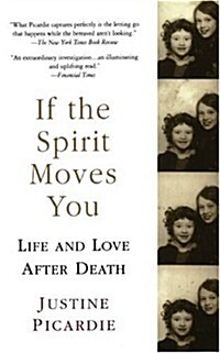 If the Spirit Moves You: Life and Love After Death (Paperback)