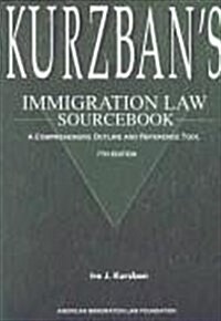 Kurzbans Immigration Law Sourcebook (7th ed) (Paperback, 7th)
