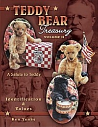 Teddy Bear Treasury, Volume II: Identification & Values: A Salute to Teddy (Paperback)