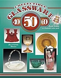Collectible Glassware from the 40s, 50s, 60s: An Illustrated Value Guide (Hardcover, 8th)