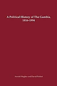 A Political History of the Gambia, 1816-1994 (Paperback)