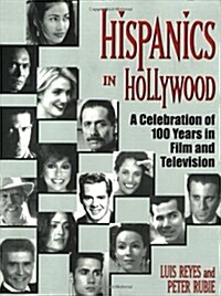 Hispanics in Hollywood (Paperback, 1St Edition)