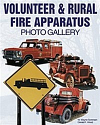 Volunteer and Rural Fire Apparatus Photo Gallery (Paperback, illustrated edition)