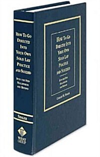 How to Go Directly into Your Own Solo Law Practice and Succeed (Hardcover)