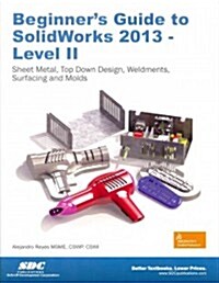 Beginners Guide to Solidworks 2013 (Paperback)