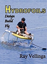 Hydrofoils: Design, Build, Fly (Paperback)