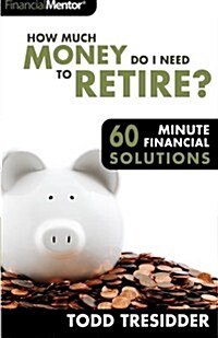 How Much Money Do I Need to Retire? (Paperback)