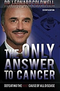 [중고] The Only Answer to Cancer: Defeating the Root Cause of All Disease (Paperback)