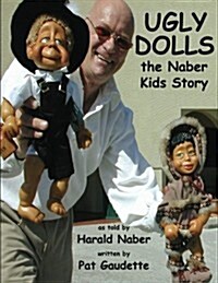 UGLY DOLLS the Naber Kids Story (Paperback)