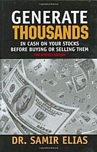Generate Thousands in Cash on your Stocks Before Buying or Selling Them: Third Edition (Hardcover, 3rd)