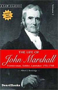 The Life of John Marshall: Frontiersman, Soldier Lawmaker (Paperback)