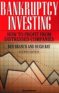 Bankruptcy Investing - How to Profit from Distressed Companies (Paperback)