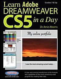 Learn Adobe Dreamweaver CS5 in a Day (Perfect Paperback)