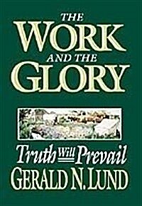 The Work and the Glory, Vol. 3: Truth Will Prevail (Audio CD)