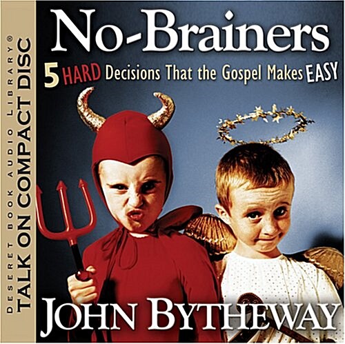 No Brainers: 5 Hard Decisions That the Gospel Makes Easy (Audio CD)