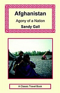 Afghanistan: Agony of a Nation (Paperback)