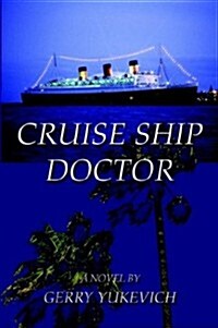 Cruise Ship Doctor (Paperback)