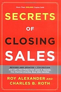 Secrets of Closing Sales: Revised and Updated, Seventh Edition (Hardcover, Seventh Edition, Revised)