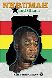 Nkrumah and Ghana (Paperback)