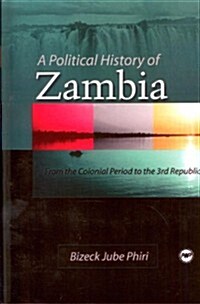 A Political History of Zambia (Paperback)
