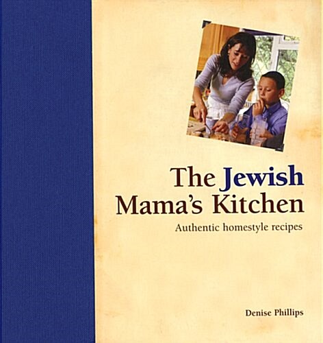 The Jewish Mamas Kitchen: Authentic Homestyle Recipes (Hardcover)