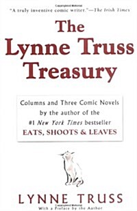 The Lynne Truss Treasury: Columns and Three Comic Novels (Paperback)