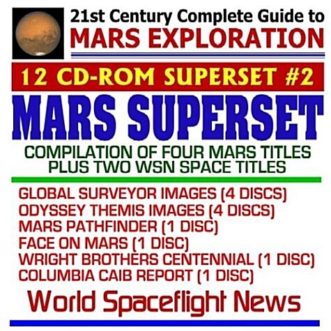 Mars Exploration Superset Two: Compilation of Four World Spaceflight News Mars Titles plus two WSN Spaceflight Titles  NASA Global Surveyor Images, Ma (CD-ROM)