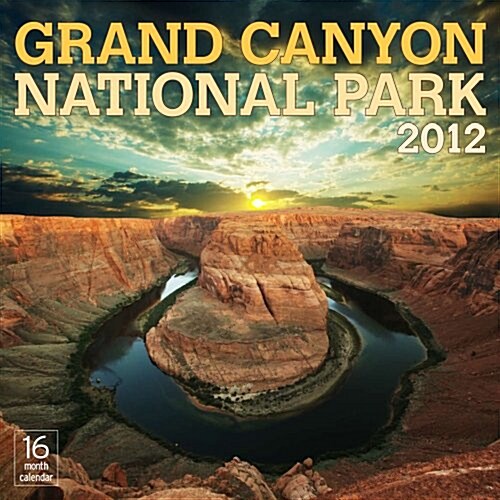 2012 Grand Canyon National Park Wall calendar (Calendar, 16m Wal)