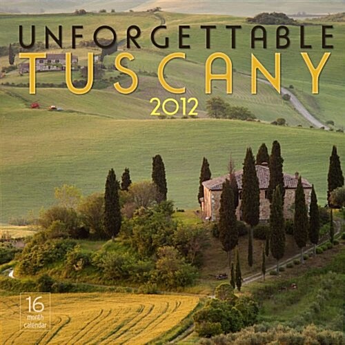 2012 Unforgettable Tuscany Wall calendar (Calendar, 16m Wal)