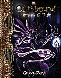 Wrack and Ruin: An Oathbound D20 System Sourcebook (Oathbound) (Paperback)