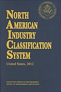 North American Industry Classification System 2012 (Naics) (Paperback)