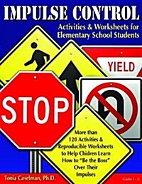 Impulse Control Activities and Worksheets for Elementary Students (Paperback, Compact Disc)