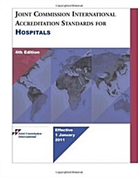 Joint Commission International Accreditation Standards for Hospitals, 4th Edition (Paperback, 4th)