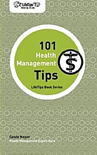 Lifetips 101 Health Management Tips (Paperback)
